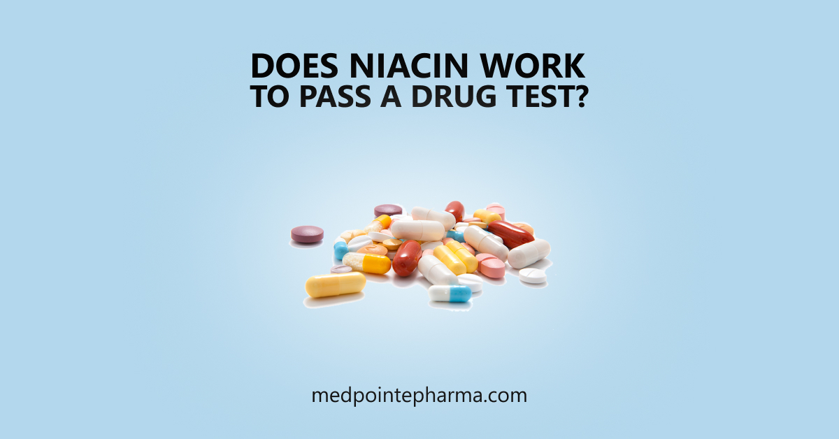 Does Niacin Work to Pass A Drug Test